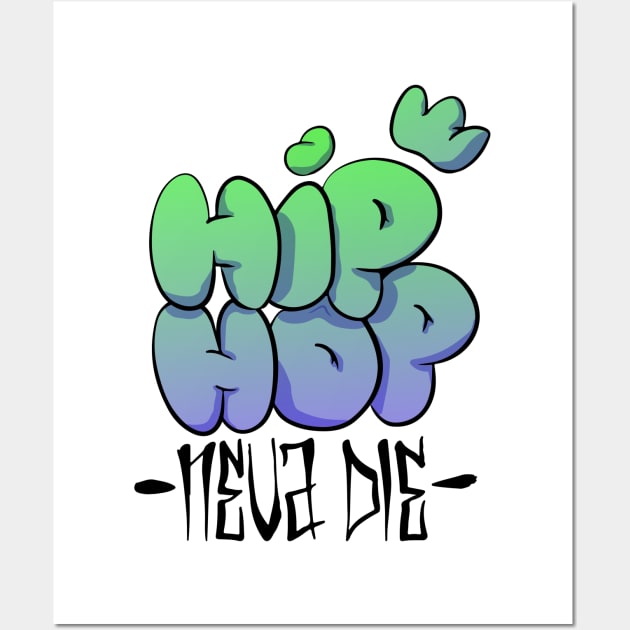 Hip Hop - Neva Die - Kurzarm Black HipHop Musik Wall Art by Upswipe.de